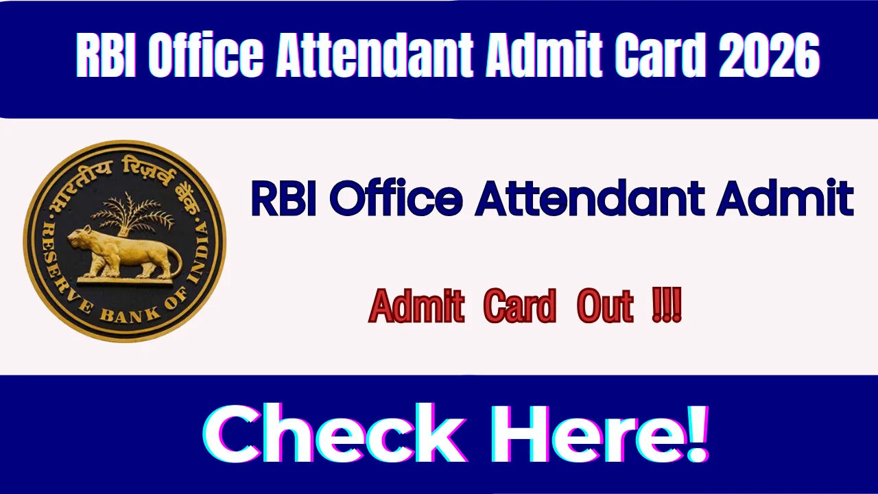 RBI Office Attendant Admit Card 2026 Out
