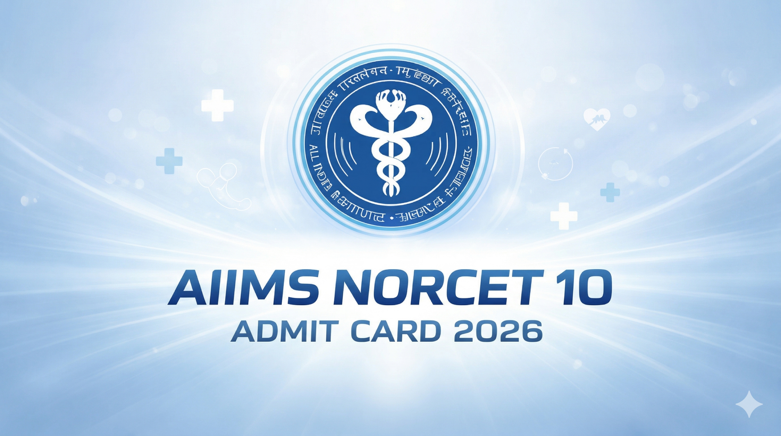 AIIMS NORCET 10 Admit Card 2026 OUT