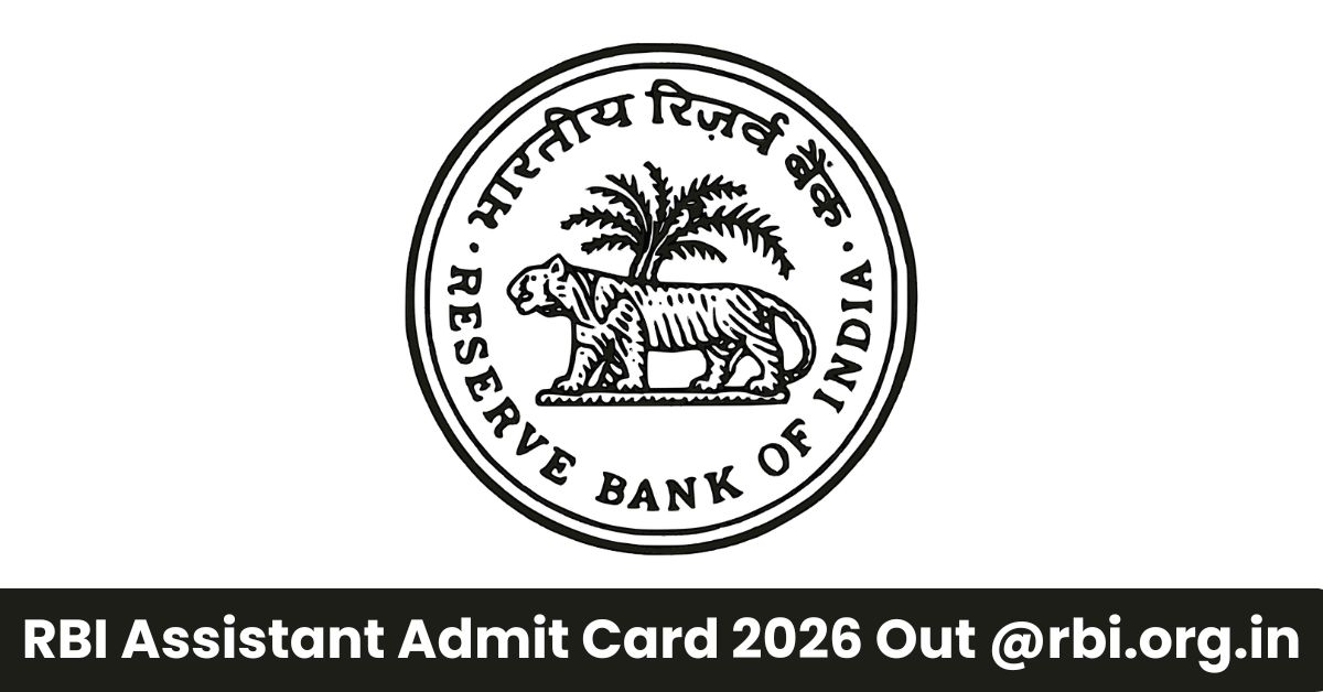 RBI Assistant Admit Card 2026 Out