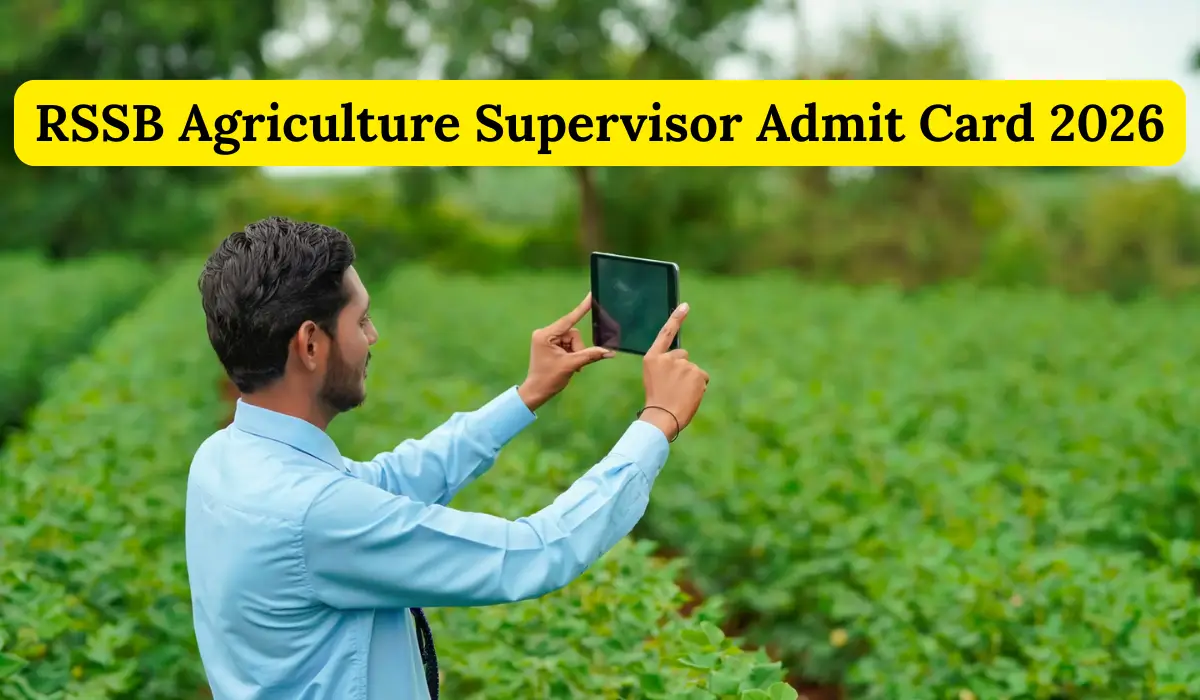 RSSB Agriculture Supervisor Admit Card 2026 Out